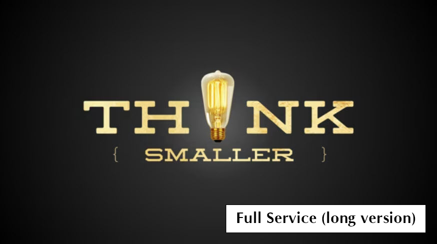 Think: SMALLER